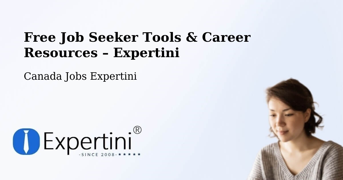 Free Job Seeker Tools & Career Resources – Saguenay - Saguenay, Canada Jobs Expertini